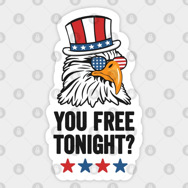 You Free Tonight? Funny Bald Eagle Wearing Patriotic Hat and Sunglasses for the 4th of July Sticker by TwistedCharm